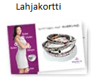 Omavalintainen lahjakortti haluamallasi summalla, toimitetaan postilla tai s&auml;hk&ouml;isesti my&ouml;s suoraan lahjan saajalle.